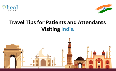 Travel Tips for Patients and Attendants Visiting India